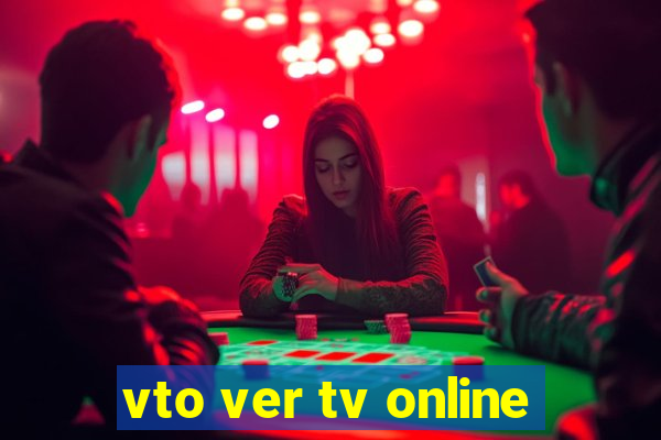 vto ver tv online